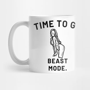 Time To Go Beast Mode Mug